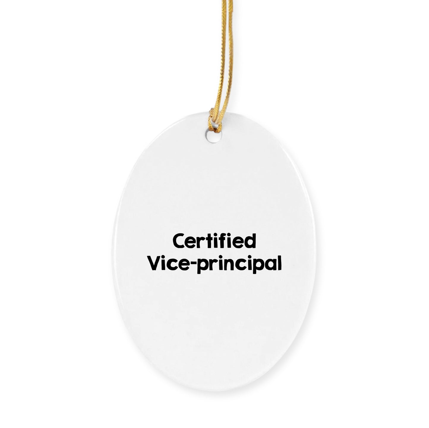 Funny Vice-Principal Gifts, 'Certified Vice-Principal' Circle Ornament for Christmas, Gifts from Men to Vice-Principals, Vice-Principal Appreciation