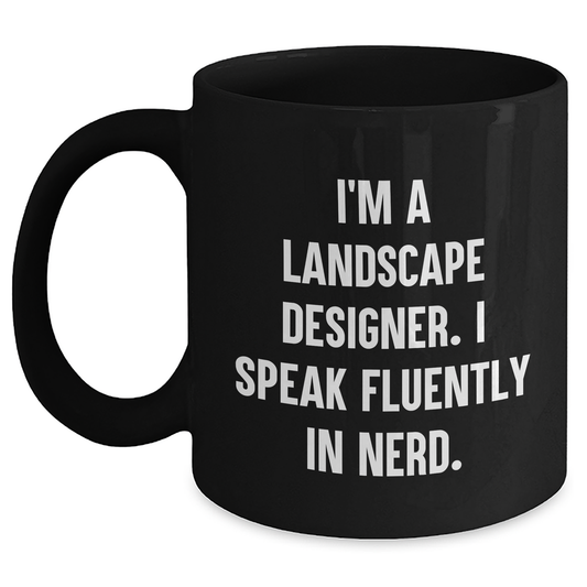 Landscape Designer Gifts, Funny Quote Black Coffee Mug, Gifts from Friends, Unique Mother's Day Unique Gifts for Her - Main
