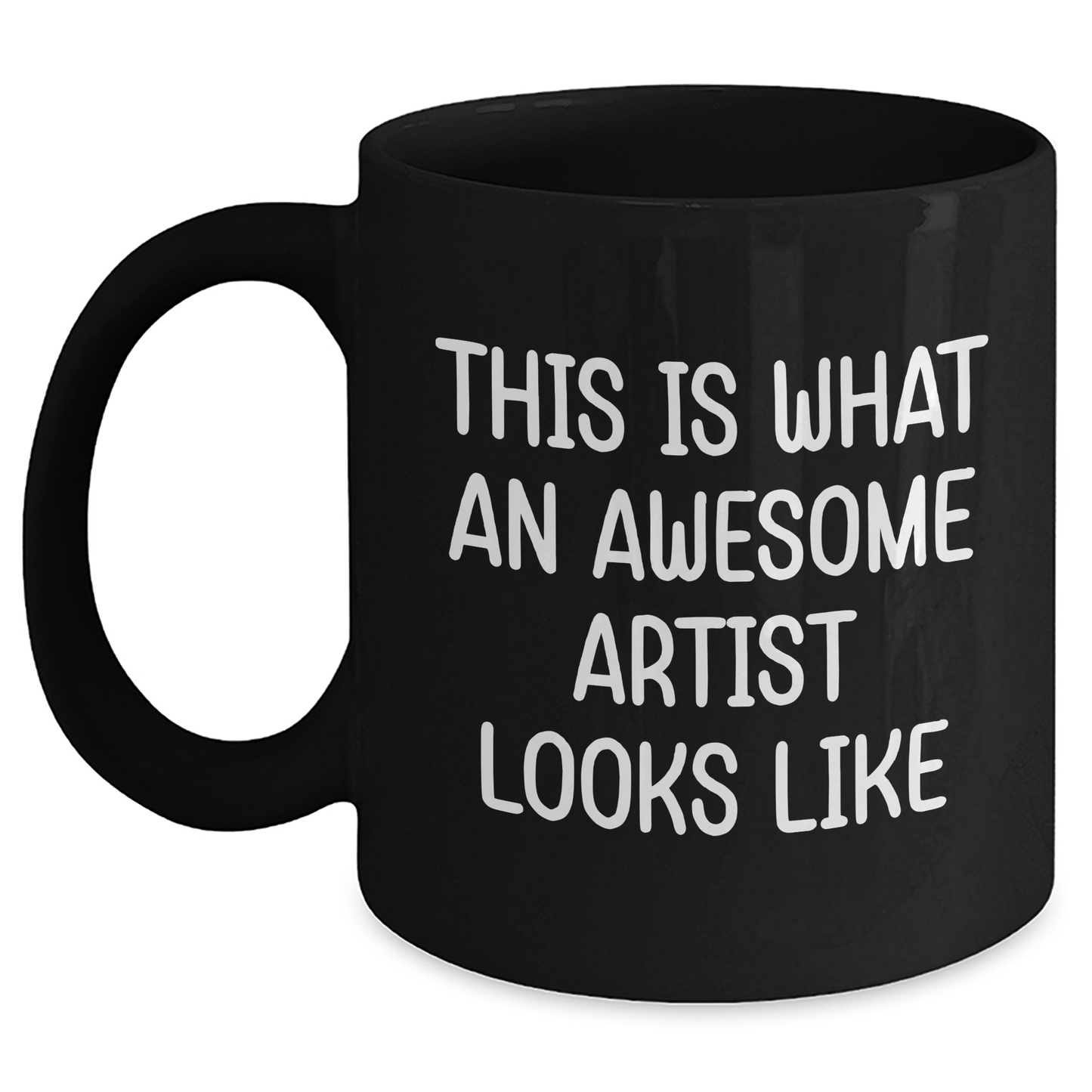 Gifts from Friends and Family - Inspirational Artist Mug for Him - Father's Day Unique Gifts, Funny Quote 'This Is What An Awesome Artist Looks Like', 11oz or 15oz Black Coffee Mug - Main