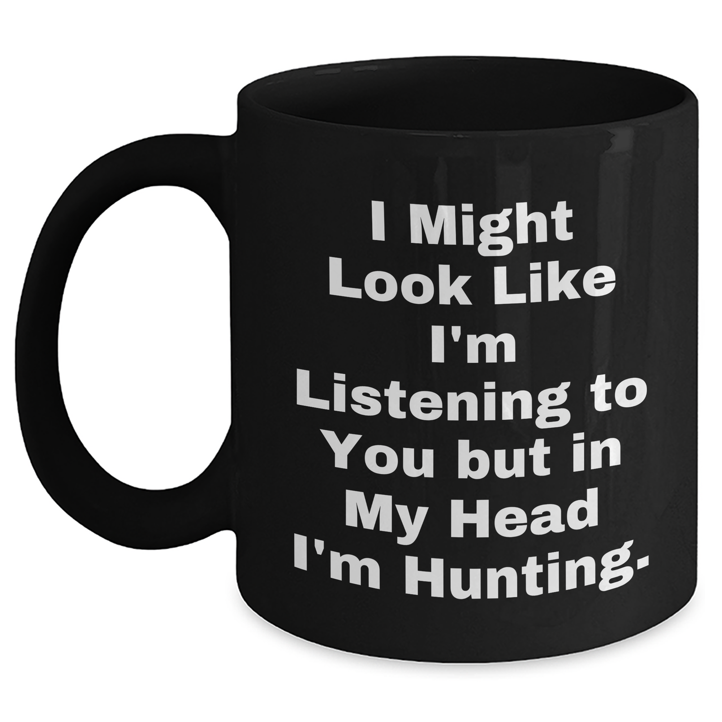 Funny Hunting Quote Gifts for Men from Dad, Black Coffee Mug for Father's Day - Main
