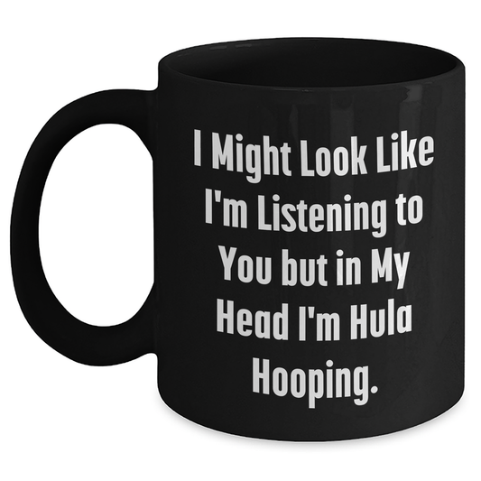Funny Hula Hooping Quote Black Coffee Mugs for Dad on Father's Day - Gifts from Men to Hula Hooping Enthusiasts - Main