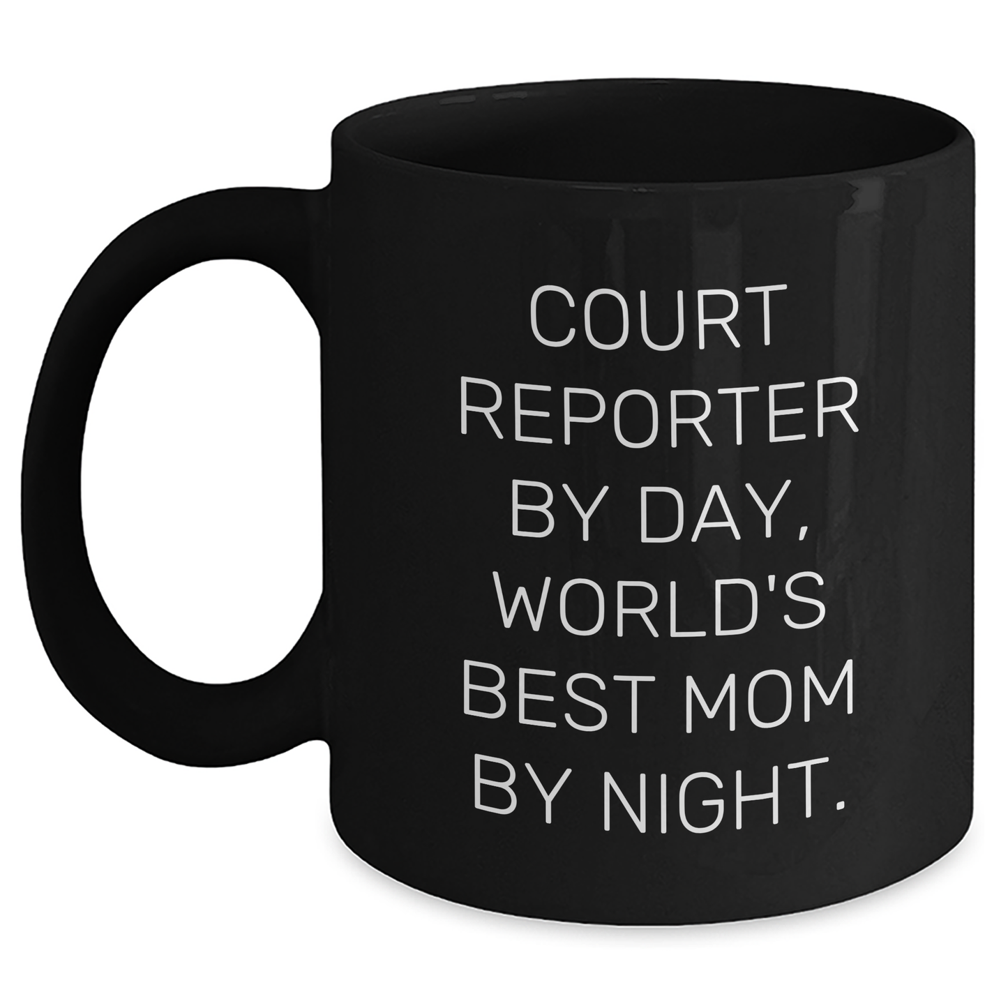 Court Reporter Gifts from Women - Funny Black Coffee Mug for Court Reporter by Day, World's Best Mom By Night - Graduation Unique Gifts - Main