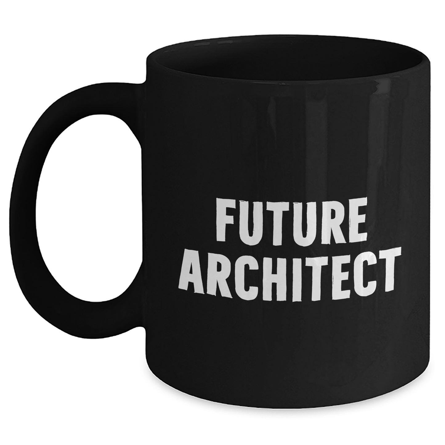 Funny Architects Gifts from Mom - Future Architect Quote Black Coffee Mug, Perfect for Mother's Day, 11oz or 15oz, Microwave and Dishwasher Safe - Main