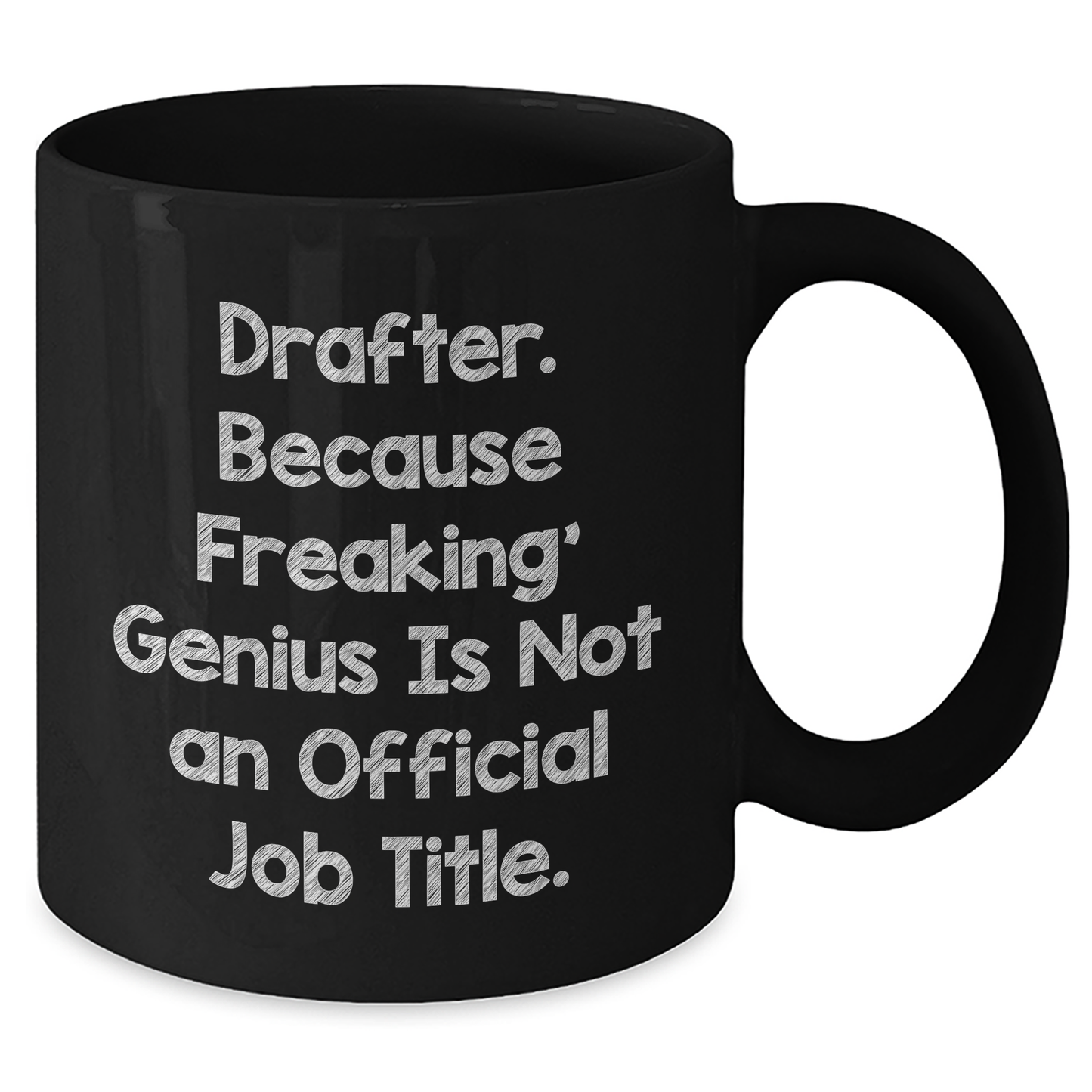 Drafter Gifts, Funny Quote, Black Coffee Mug for Graduation, Gifts from Friends, Gifts for Drafter - Additional