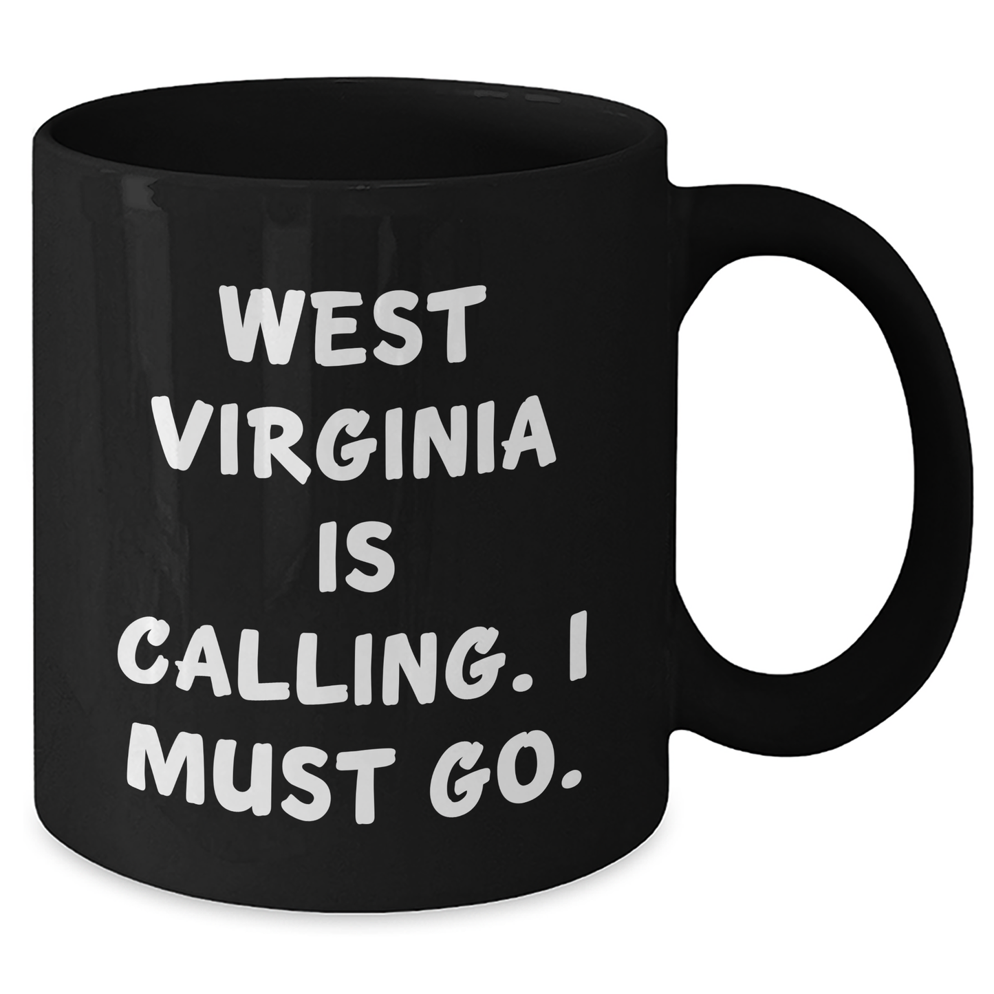West Virginia Enthusiast's Funny Gift, 'West Virginia Is Calling. I Must Go.' Quote Black Coffee Mug, Gifts from Friends to West Virginia Lovers, Mother's Day Unique Gifts - Additional