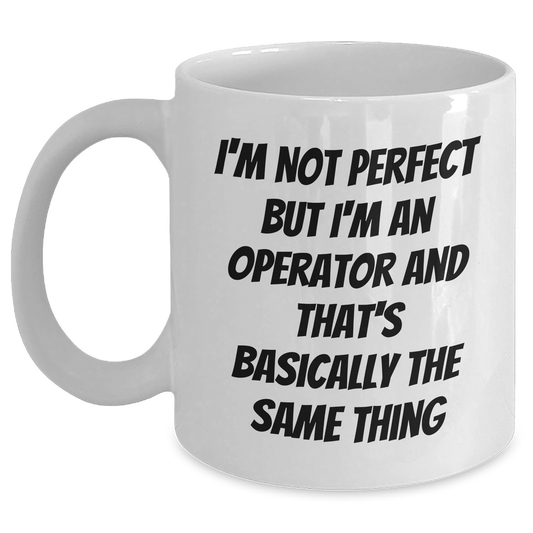 Funny Operator White Coffee Mug Gifts from Mom to Operator Friends on Mother's Day - Main