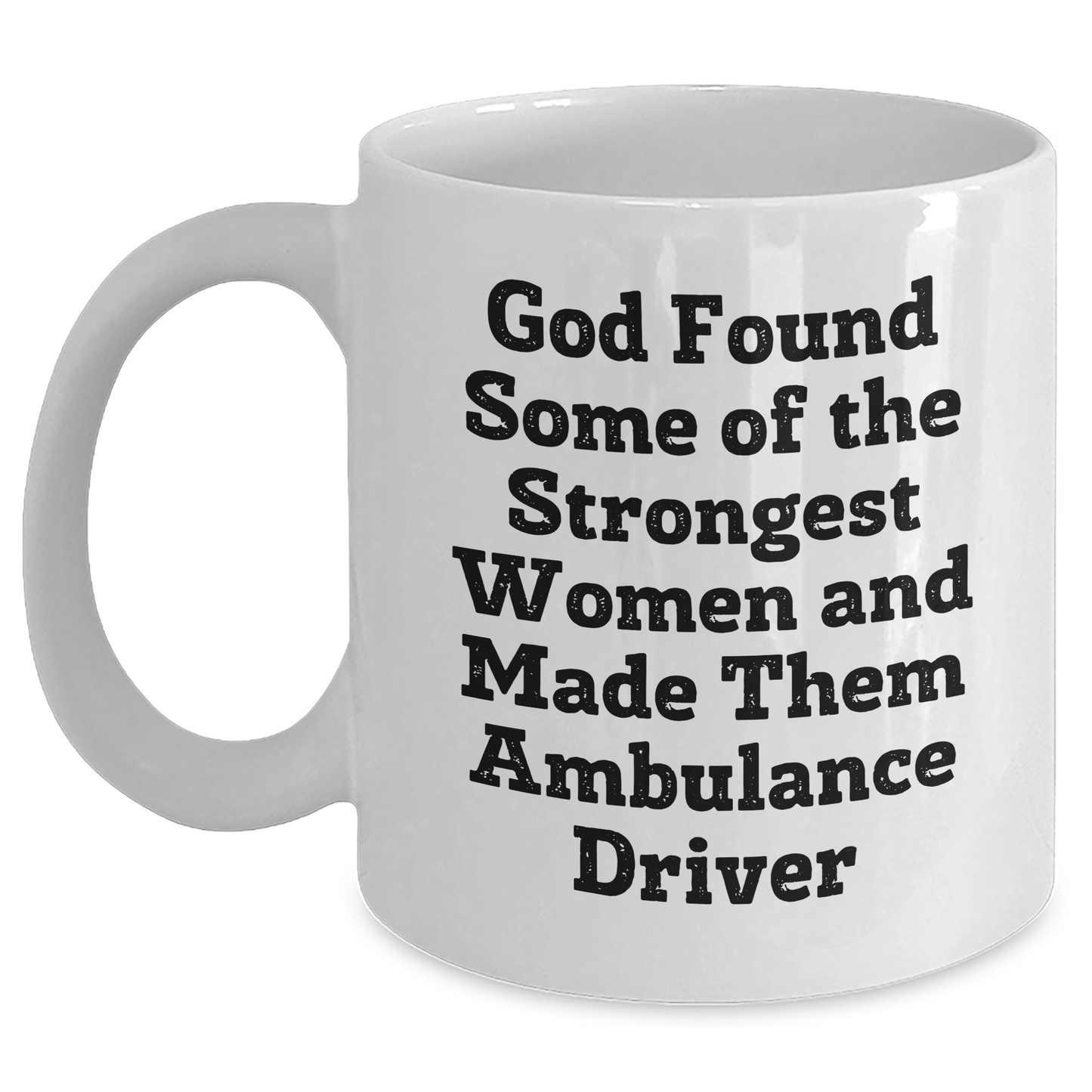Funny Ambulance Driver Gifts from Women for Ambulance Driver, Inspirational White Coffee Mug for Graduation - Main