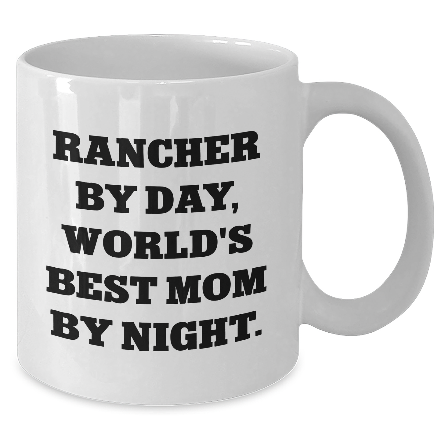 Rancher's Daily Grind, World's Best Mom's Nighttime Delight, Funny White Coffee Mug Gifts from Family to Rancher Mom on Mother's Day - Additional