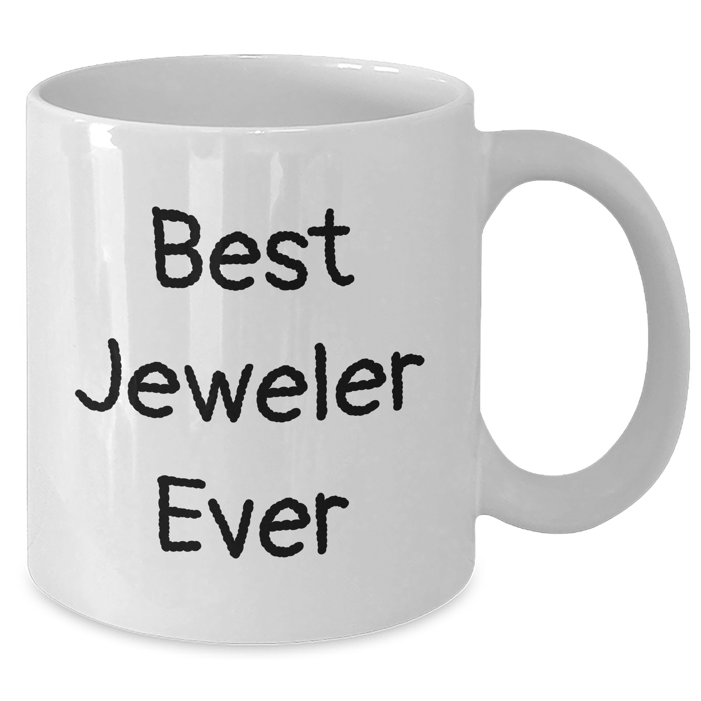Funny Jeweler Gifts from Best Jeweler Ever - White Coffee Mug for Graduation Unique Gifts - Additional