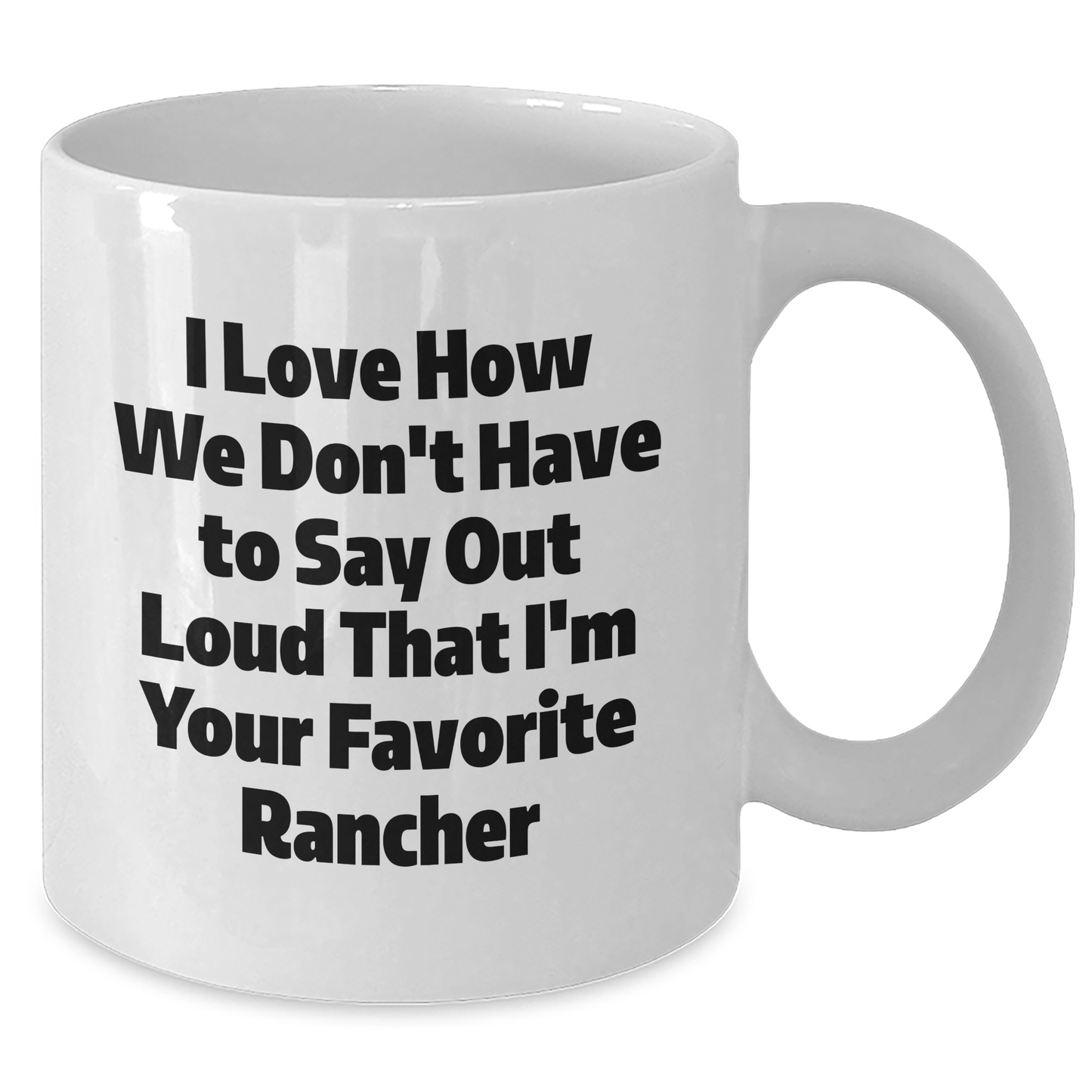 Rancher Gifts from Friends - Funny Quote White Coffee Mug for Favorite Rancher Graduation, Gifts for Men, Unique Rancher Mug - Additional