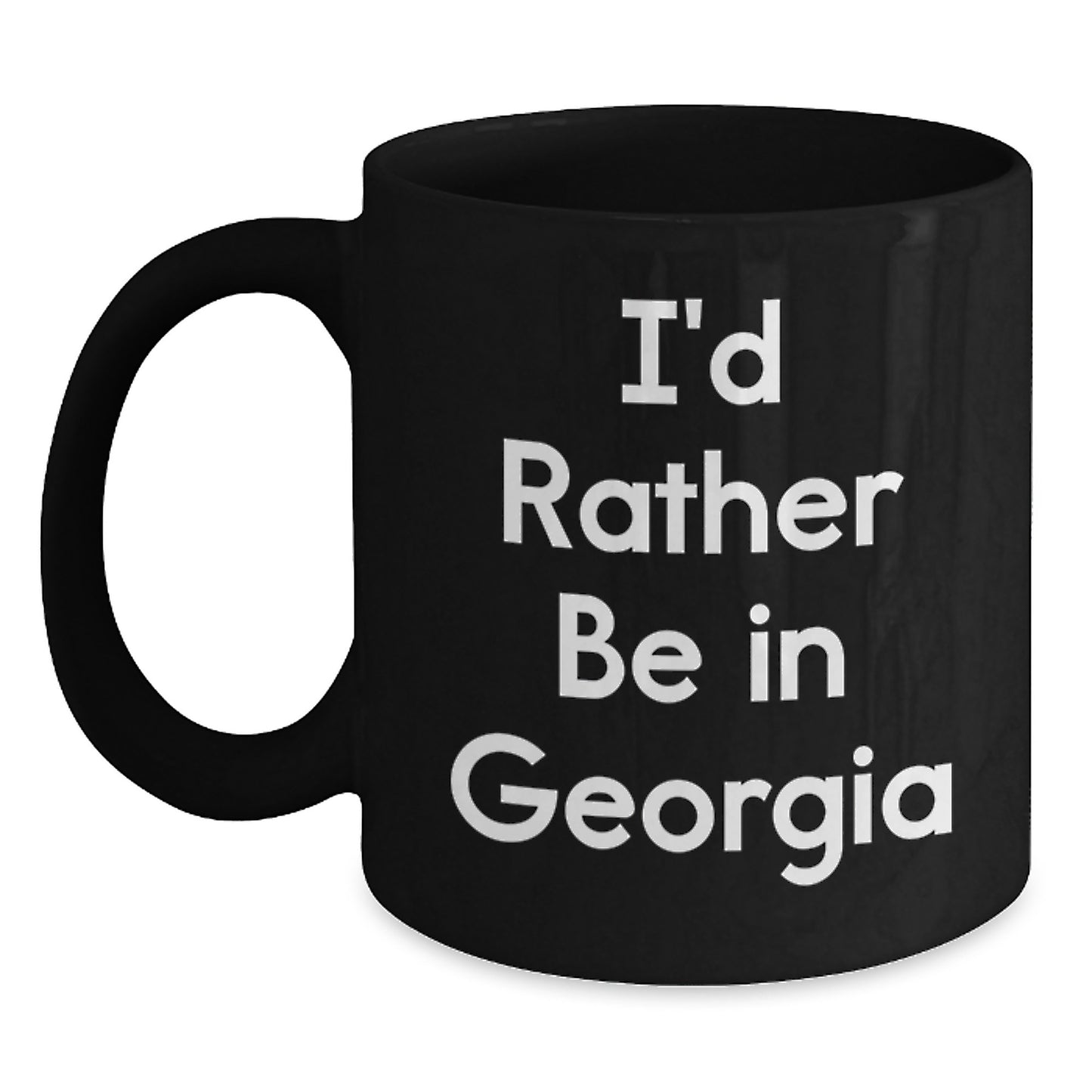 Georgia Inspiration Funny Gifts from Friends and Family for Graduation Celebrations, 'I'd Rather Be In Georgia' Quote on Black Coffee Mug, 11oz or 15oz, Microwave and Dishwasher Safe - Main