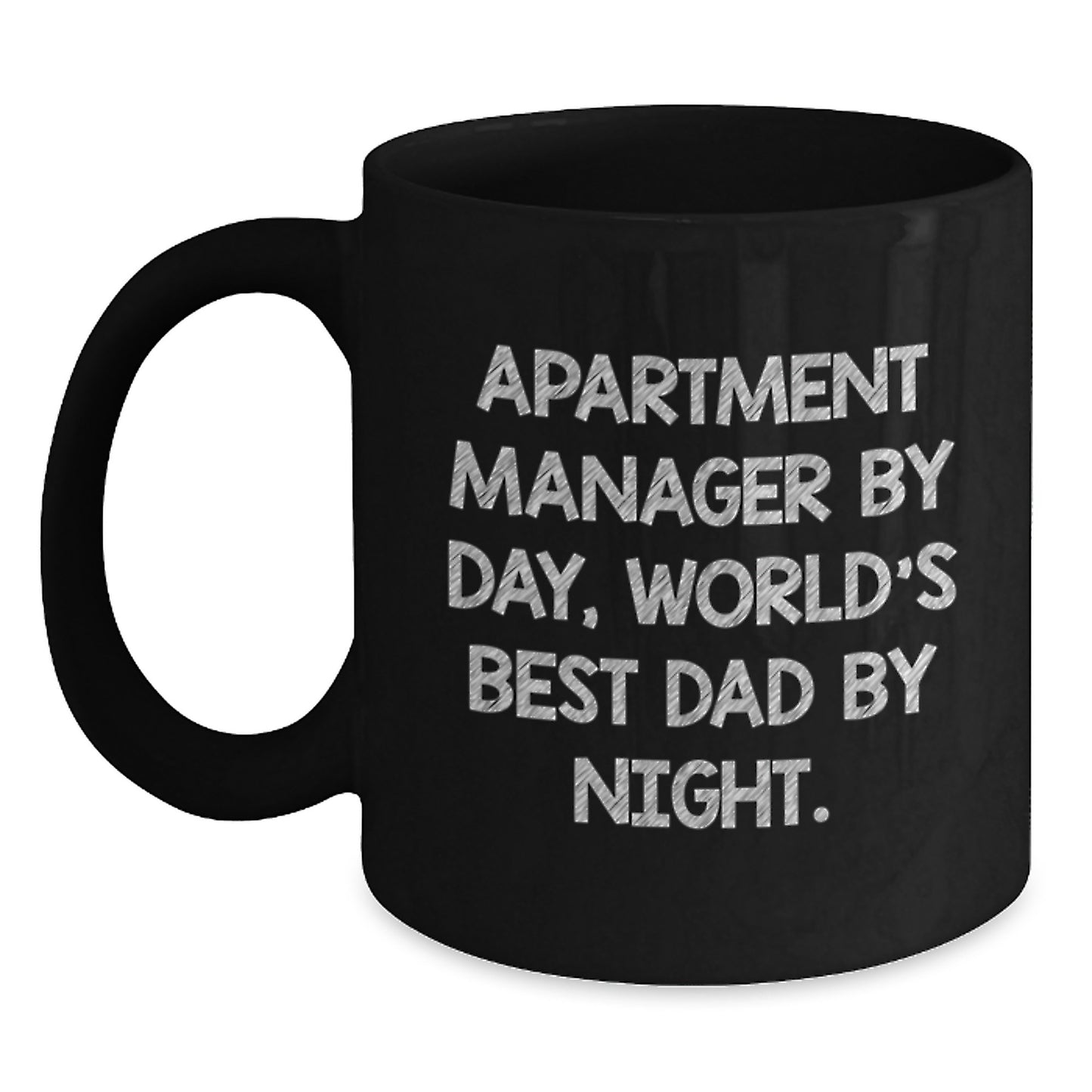 Funny Apartment Manager Gifts from Men, Unique Black Coffee Mug for Graduation, 'Apartment Manager By Day, World's Best Dad By Night' Quote - Main