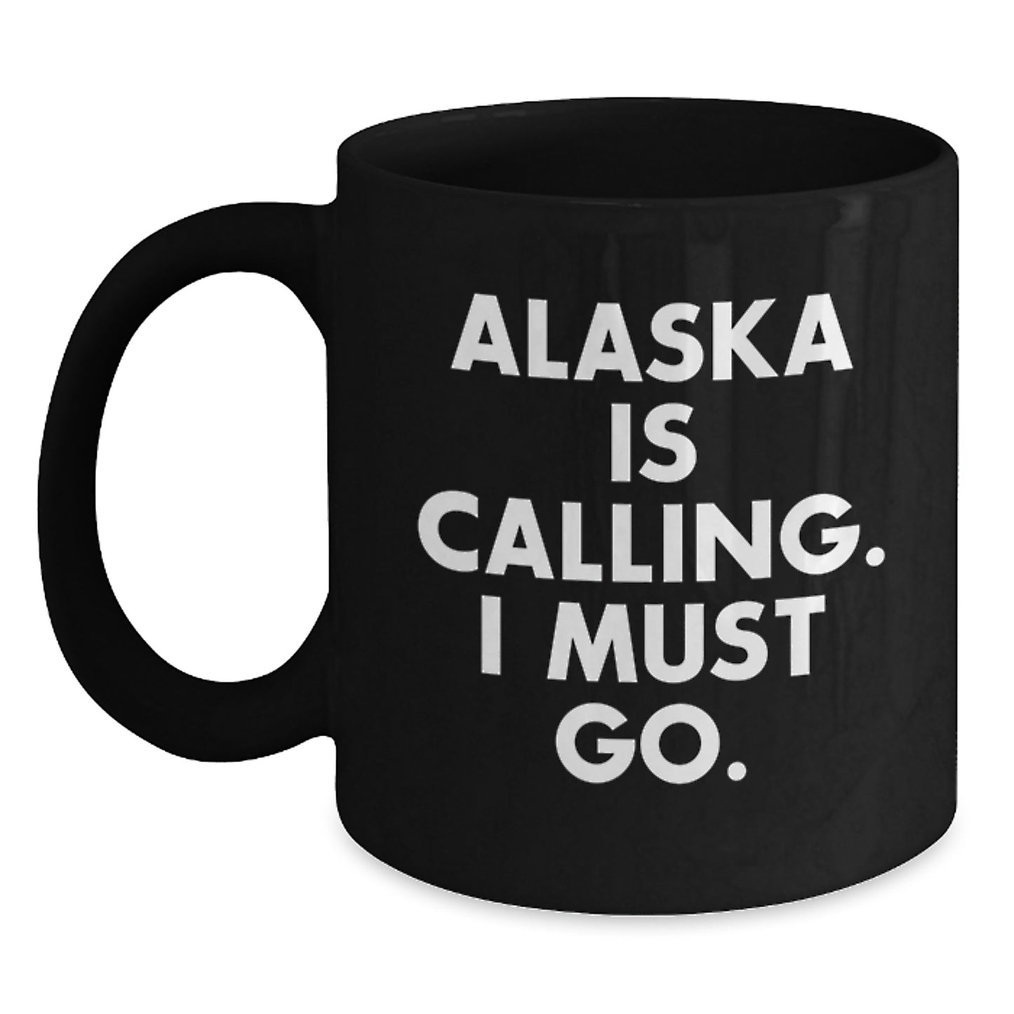 Alaska Gifts for Men Women Friends Family - 'Alaska Is Calling. I Must Go.' Funny Black Coffee Mug for Birthday - Main