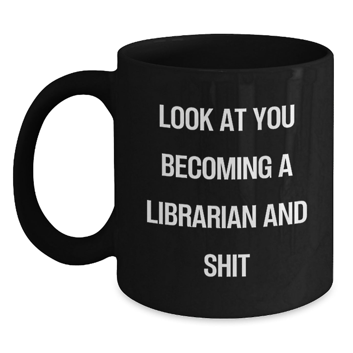 Librarian Humor Gifts from Friends for Librarian Birthday Unique Gifts, Funny Quote on Black Coffee Mug - Main