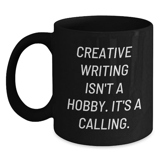 Creative Writing Gifts for Her, Funny Inspirational Quotes Black Coffee Mug, Gifts from Family, Unique Christmas Unique Gifts - Main