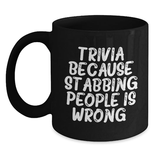 Trivia Lovers' Funny Gifts from Friends for Birthday, Black Coffee Mug with Quirky Quote - Main