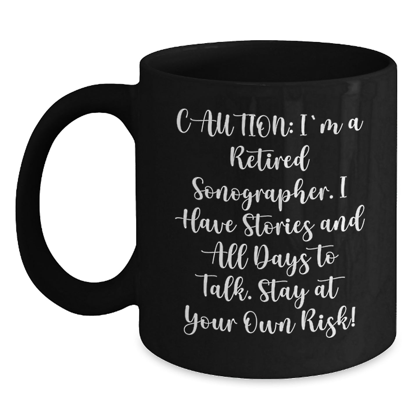 Funny Sonographer Gift, 'Caution: I'm A Retired Sonographer...' Black Coffee Mug, Gifts from Friends, Gifts for Sonographer, Birthday Unique Gifts - Main