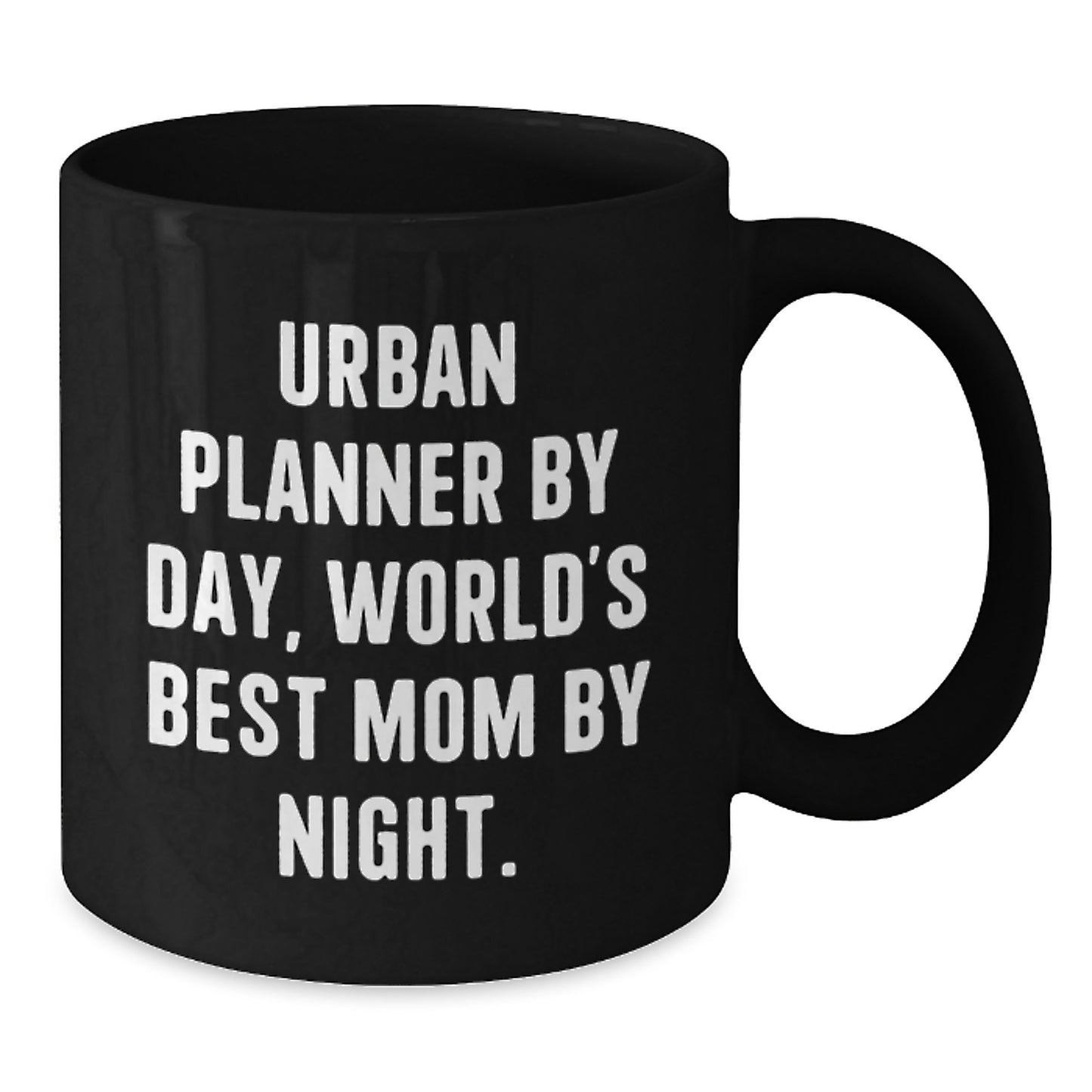 Urban Planner Gifts Funny Quote Black Coffee Mugs Gifts from Mom for Urban Planner Birthday Unique Gifts - Additional