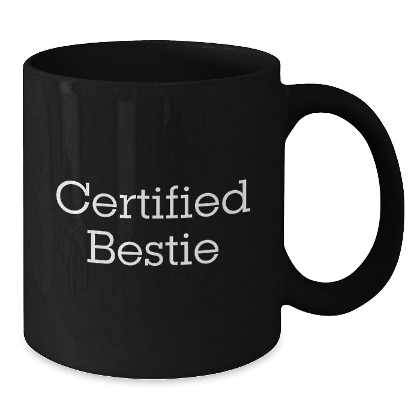 Funny Bestie Gifts from Friends for Birthday, Black Coffee Mug with Quote 'Certified Bestie' - Additional