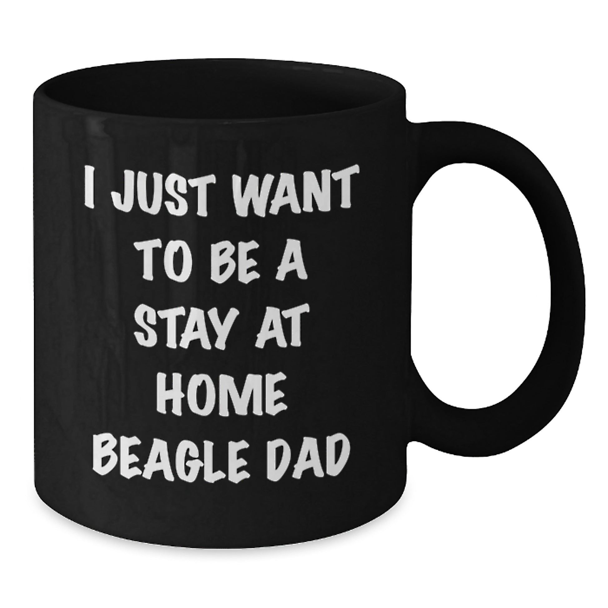 Funny Beagle Dog Gifts for Dad, 'I Just Want To Be A Stay At Home Beagle Dad' Black Coffee Mug, Gifts from Family, Friends, or Coworkers, Perfect for Graduation, Unique Beagle Dog Lover Gift - Additional