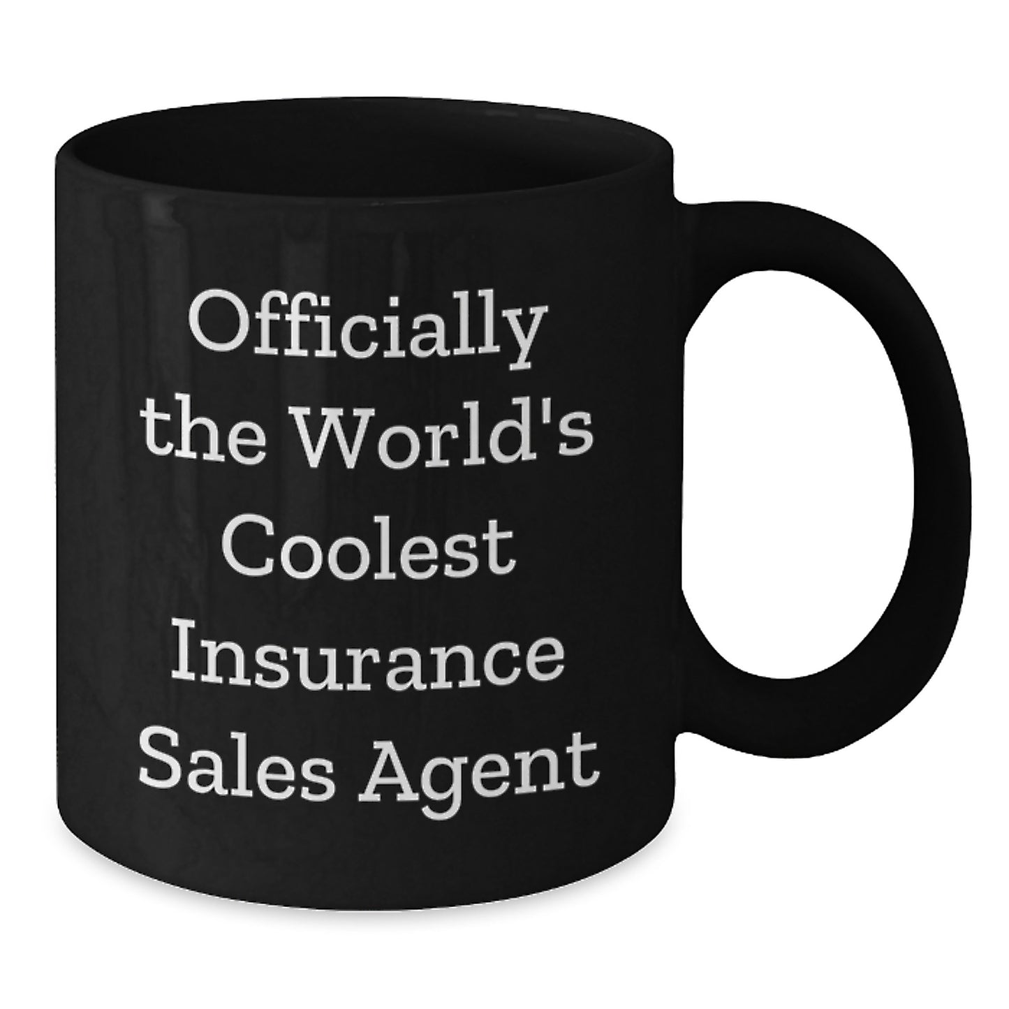 Insurance Sales Agent Gifts from Friends - 'Officially The World's Coolest' Black Coffee Mug for Graduation - Additional
