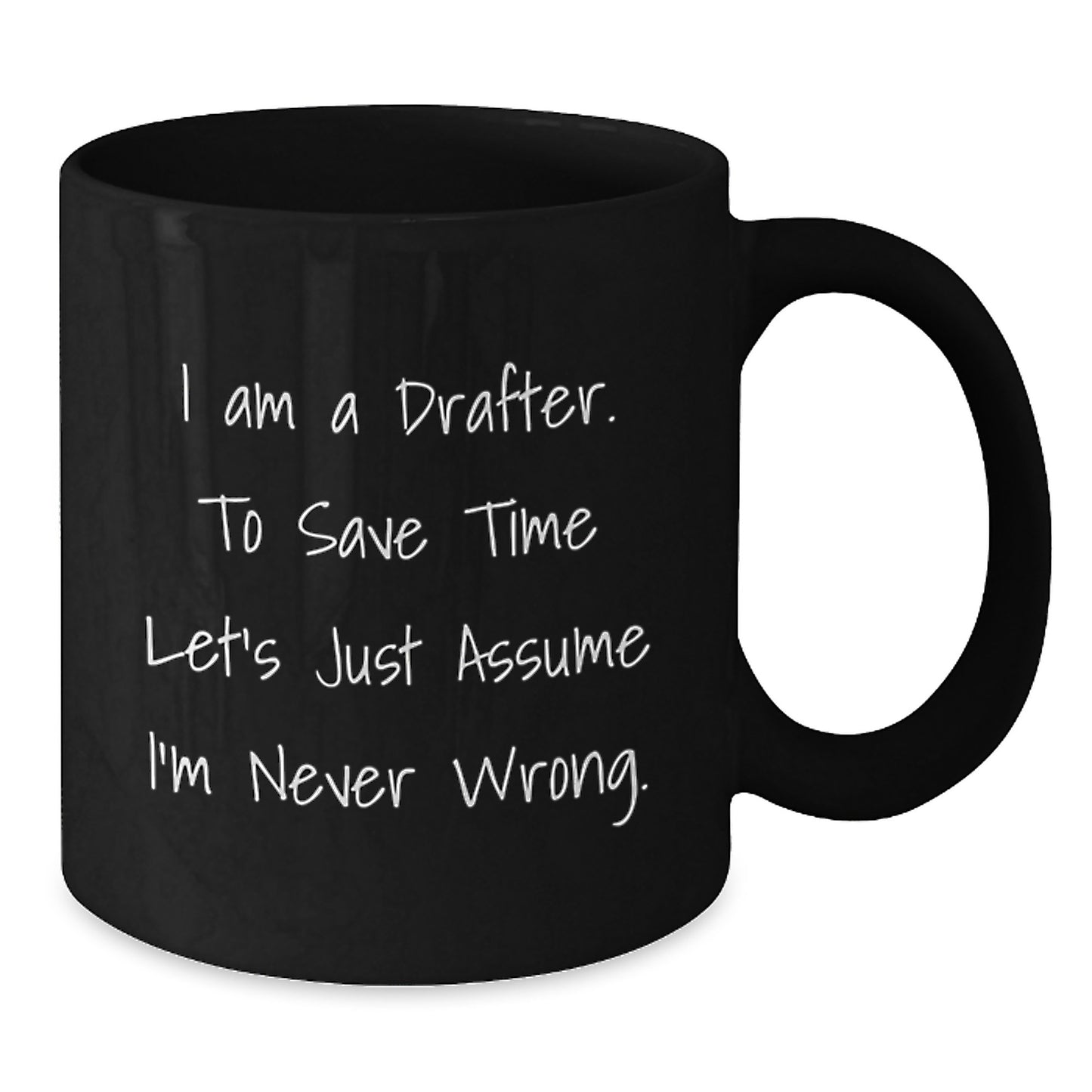 Funny Drafter Black Coffee Mugs Gifts from Friends for Drafter, Unique Christmas Unique Gifts for Men, Women, Coworkers - Additional