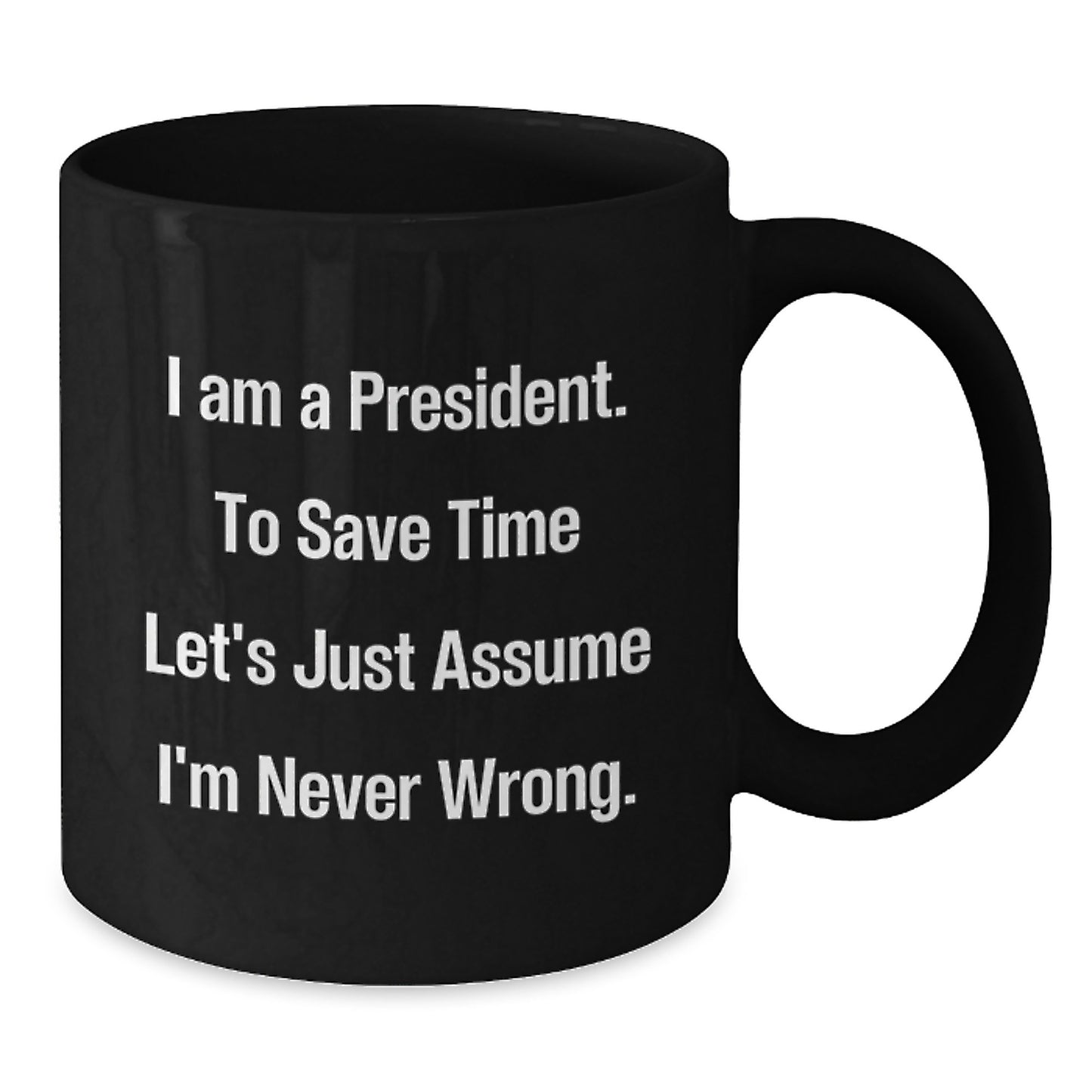 Funny President Gifts from Men to President: Black Coffee Mug for Christmas Unique - Additional