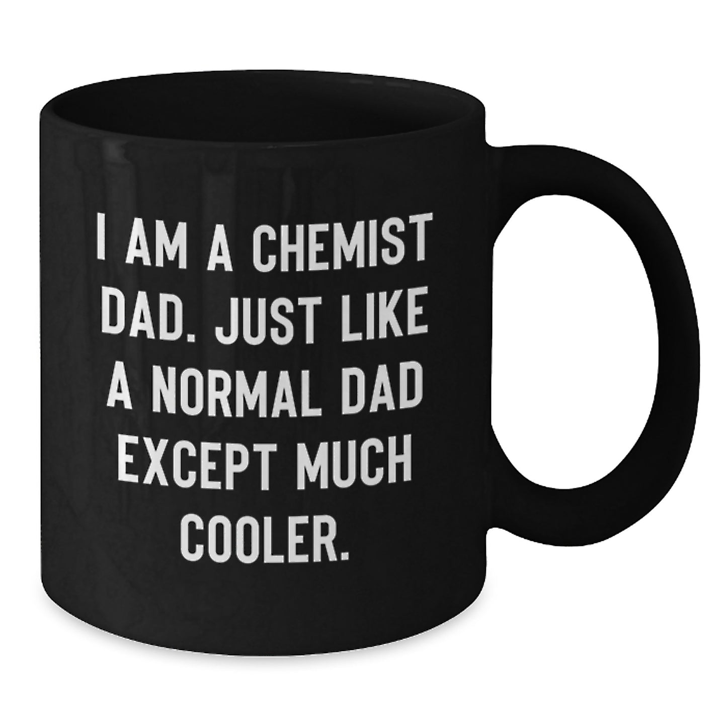 Funny Chemist Humor Black Coffee Mug Gifts from Dad to Chemist Friends and Family Members this Christmas Unique Holiday Season - Additional