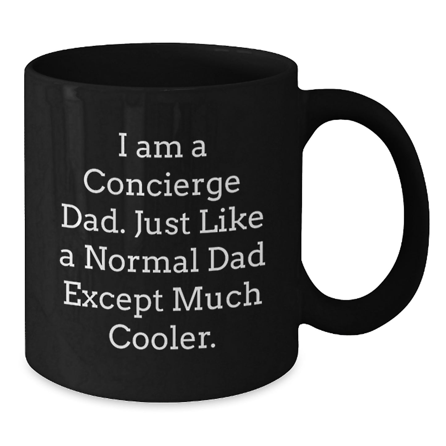 Funny Concierge Gifts for Him, Black Coffee Mug, 'I Am A Concierge Dad', Unique Christmas Memorable Presents for Men, Gifts from Dad - Additional