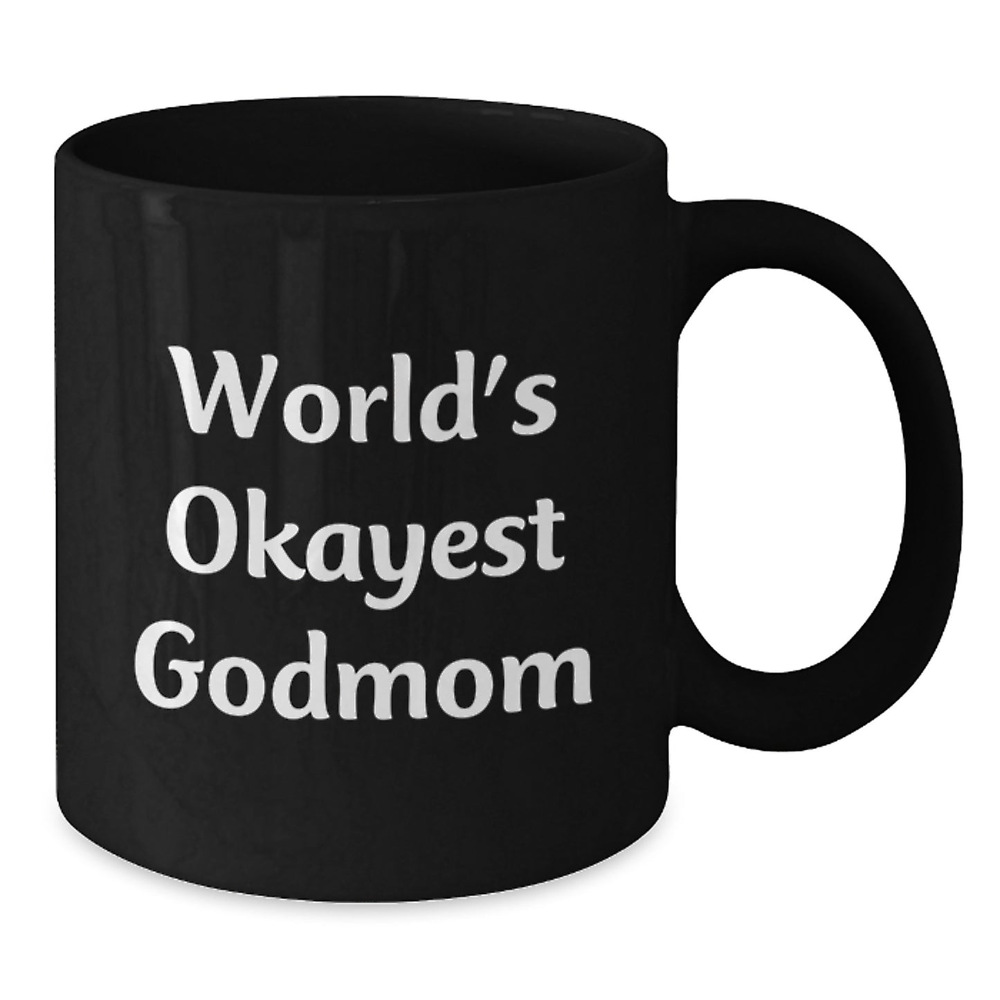 Funny Godmom Gifts for Christmas Unique Mugs from Family, Black Coffee Mug with 'World's Okayest Godmom' Quote, 11oz or 15oz Ceramic, Microwave and Dishwasher Safe - Additional