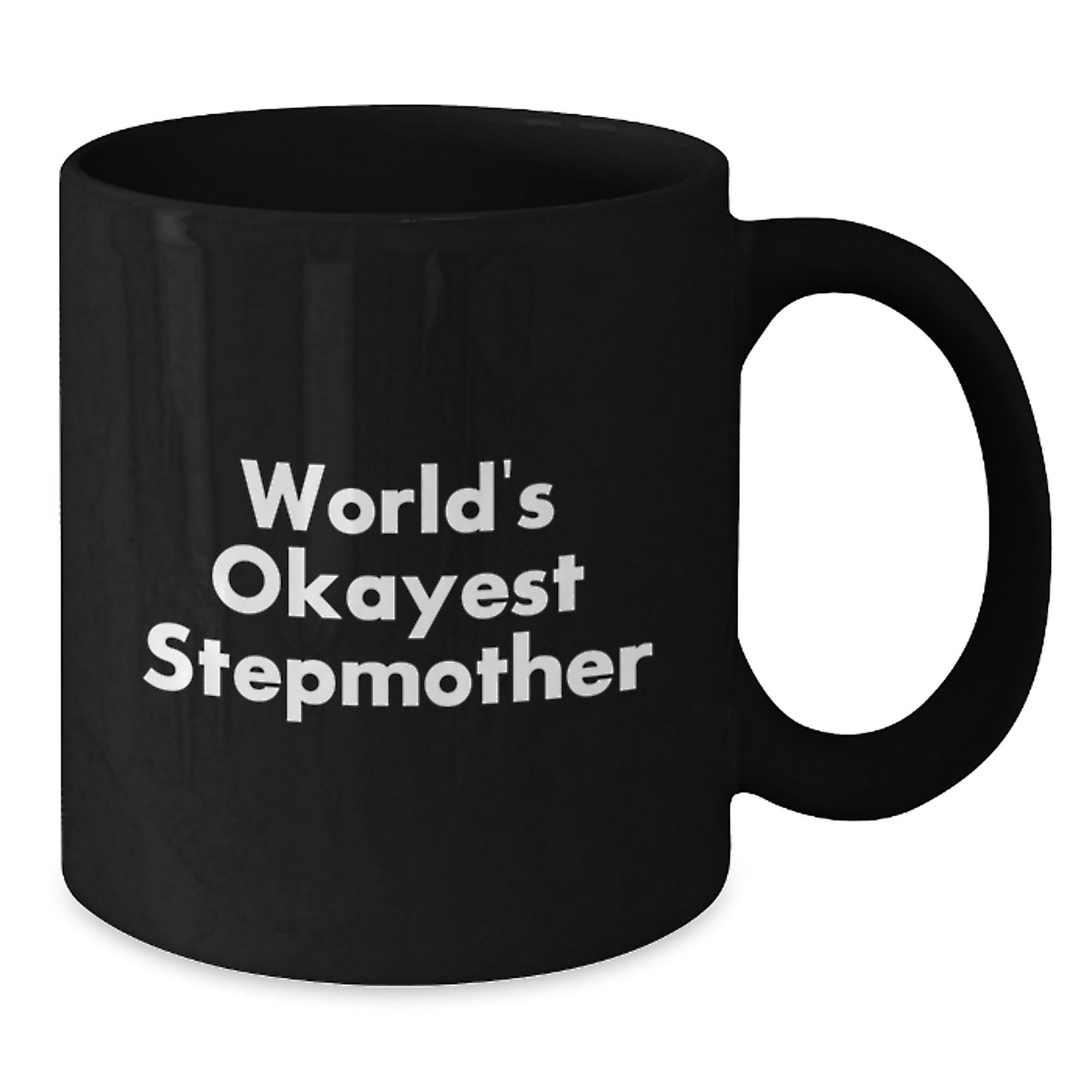Funny Stepmother Gifts from Men, Women, Family - World's Okayest Stepmother Black Coffee Mug for Stepmom's Birthday Unique Gifts - Additional