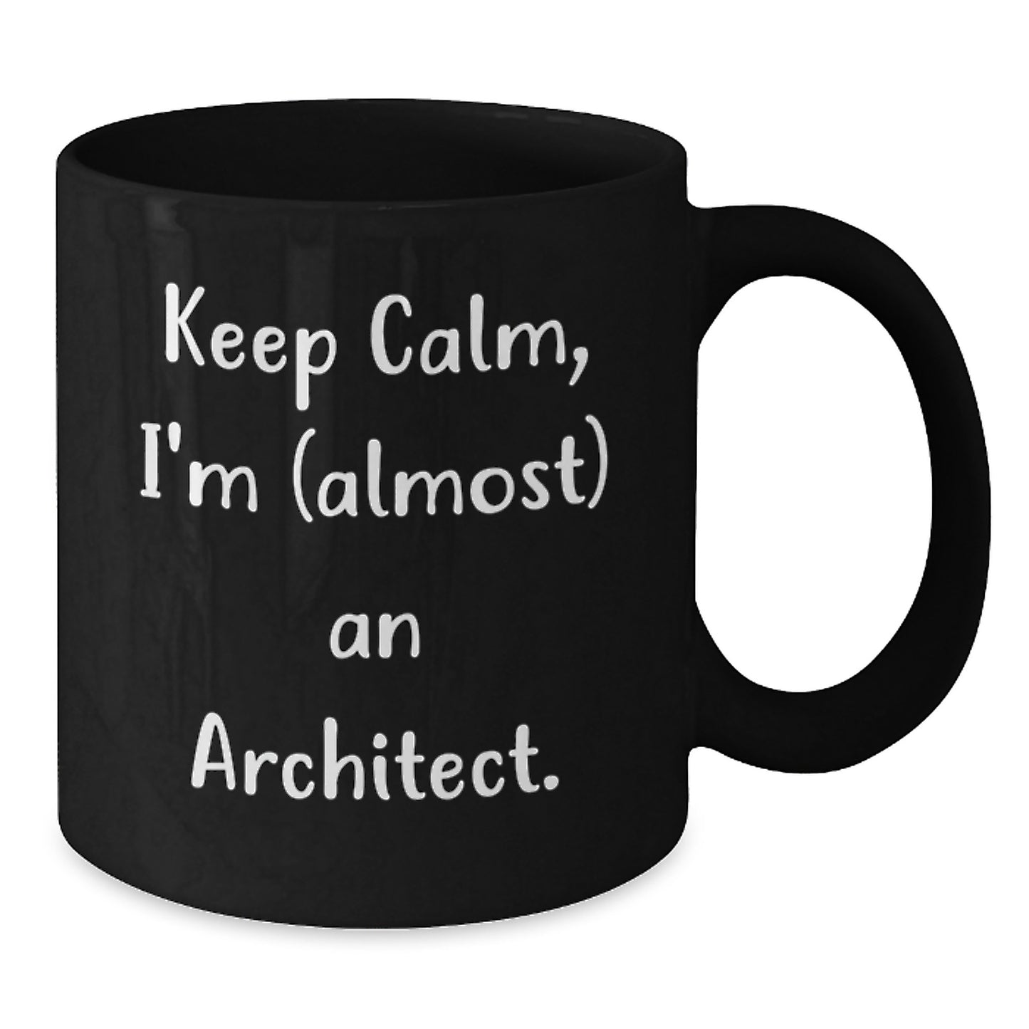 Architect Gifts for Him, Funny Black Coffee Mug with Keep Calm I'm almost An Architect Quote, Birthday Unique Gifts from Friends, Coworkers to Family Members - Additional