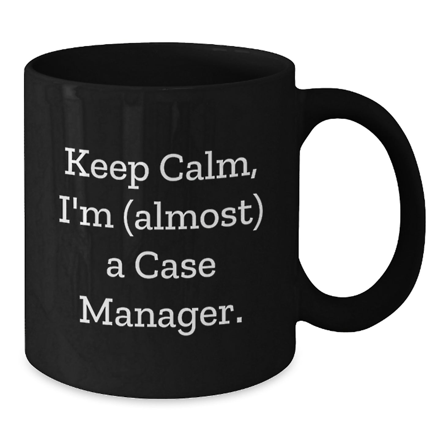 Funny Case Manager Gifts, Keep Calm, I'm (almost) A Case Manager., Birthday Unique Gifts from Friend to Case Manager - Additional