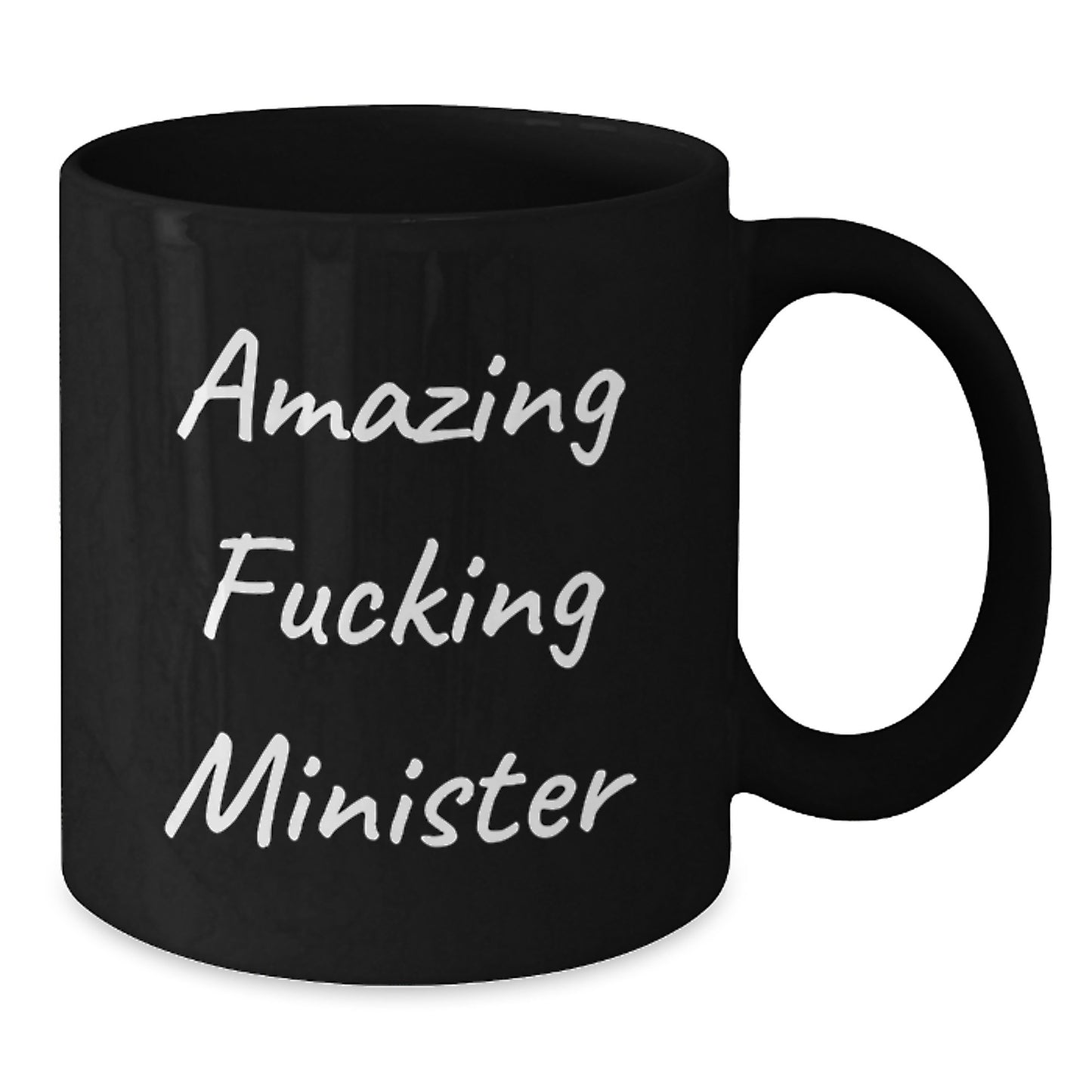 Funny Minister Gifts - 'Amazing F--king Minister' Black Coffee Mug for Graduation, Unique Gifts from Friends to Minister, 11oz or 15oz, Microwave and Dishwasher Safe - Additional