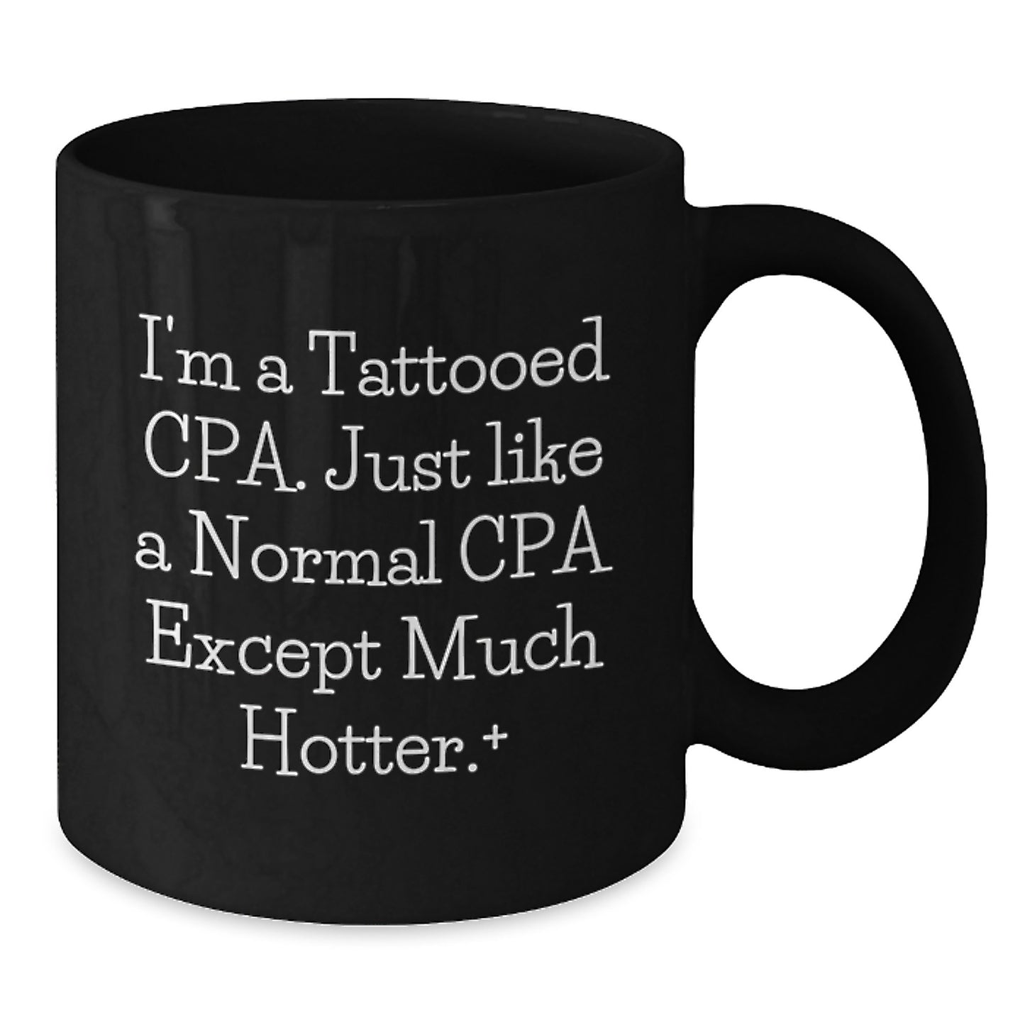 CPA Gifts from Friends, Gifts for a Tattooed CPA, Black Coffee Mug - Birthday Unique - Additional