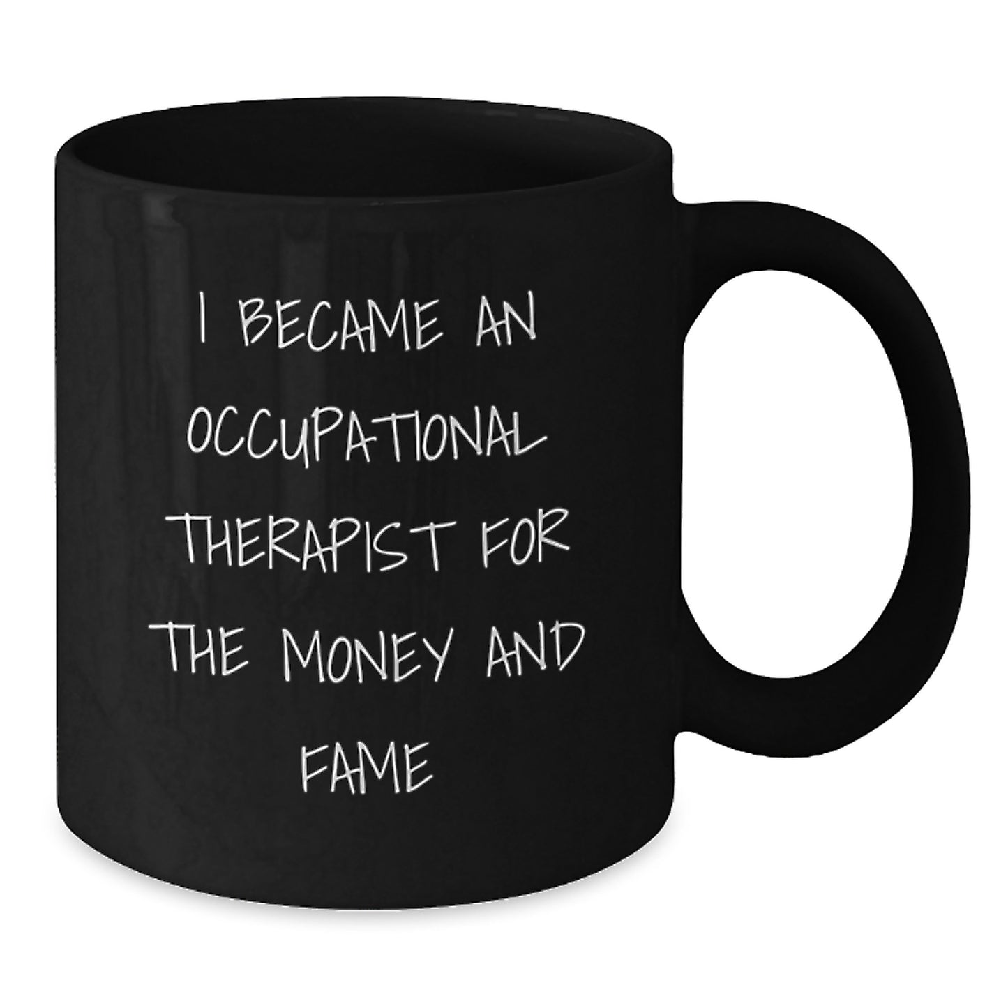 Occupational Therapist Humor Gifts, Funny Quote Black Coffee Mug, Birthday Unique Gifts from Friends to Occupational Therapist - Additional