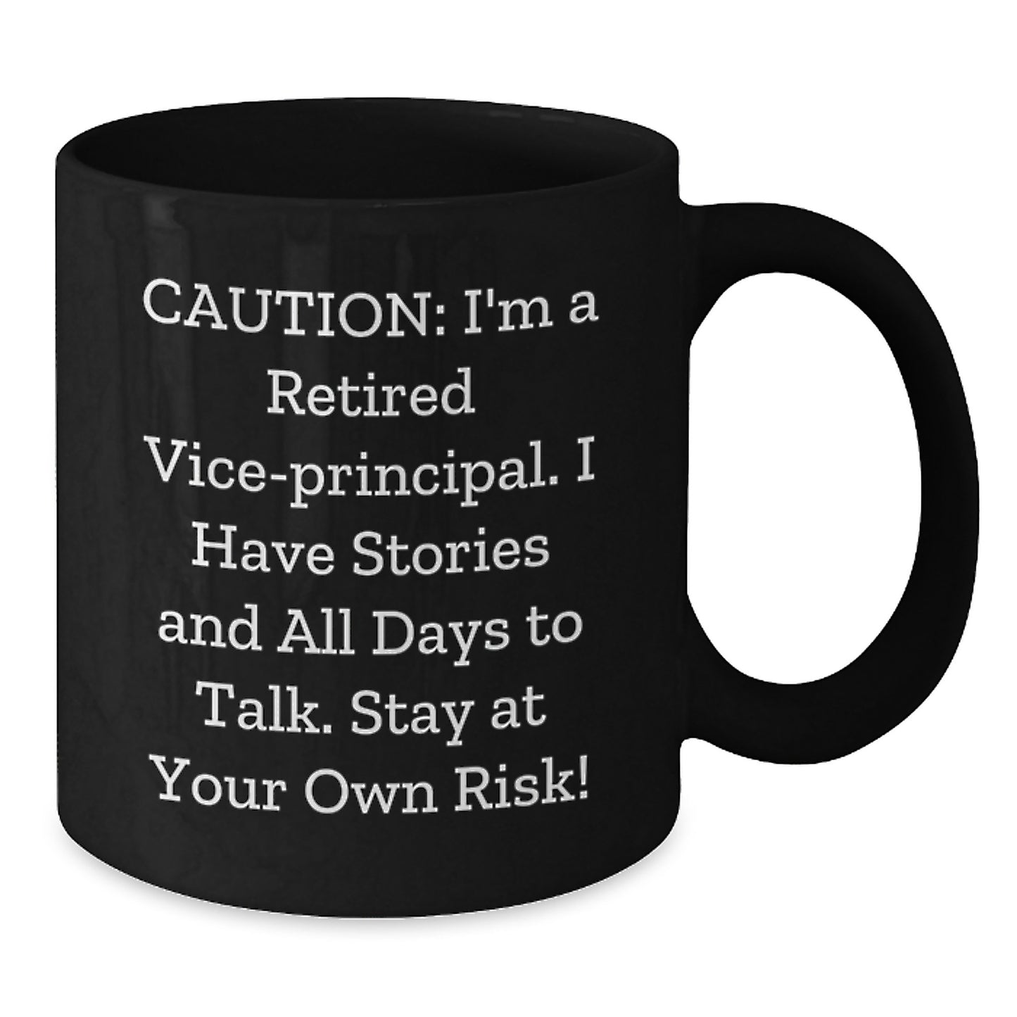 Witty Vice-Principal Gifts from Friends - Black Coffee Mug with Cautionary Quote for Graduation - Gifts for Men, Women, Coworkers, Family - Additional
