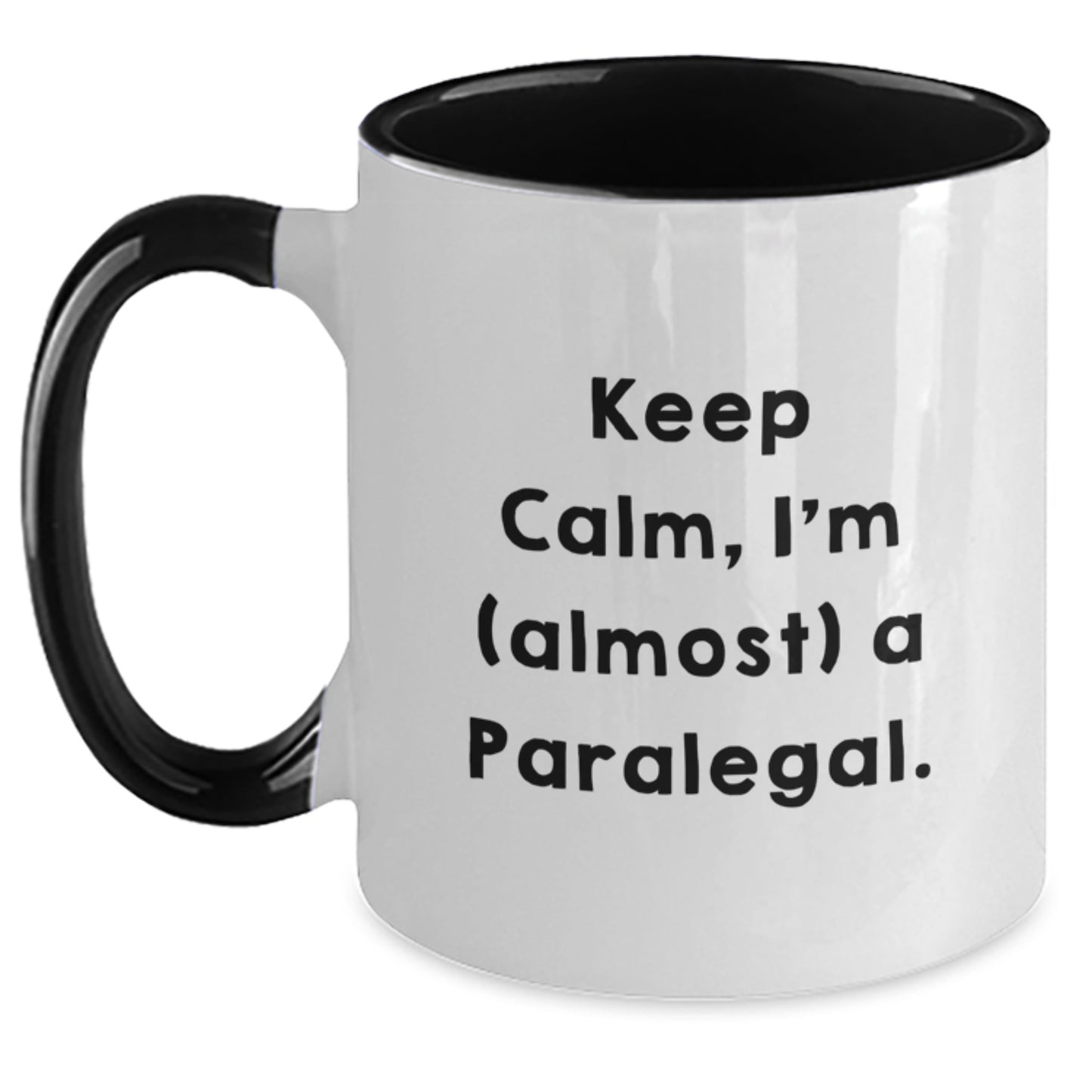 Funny Paralegal Gifts from Friends, Unique Christmas Unique Gifts for Paralegal, Two Tone Coffee Mug with Keep Calm, I'm almost A Paralegal Quote - Main