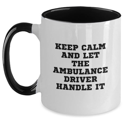 Ambulance Driver Gifts - Funny Keep Calm Two Tone Coffee Mugs for Birthday, Gifts from Men to Ambulance Driver, Ambulance Driver Handle It - Main