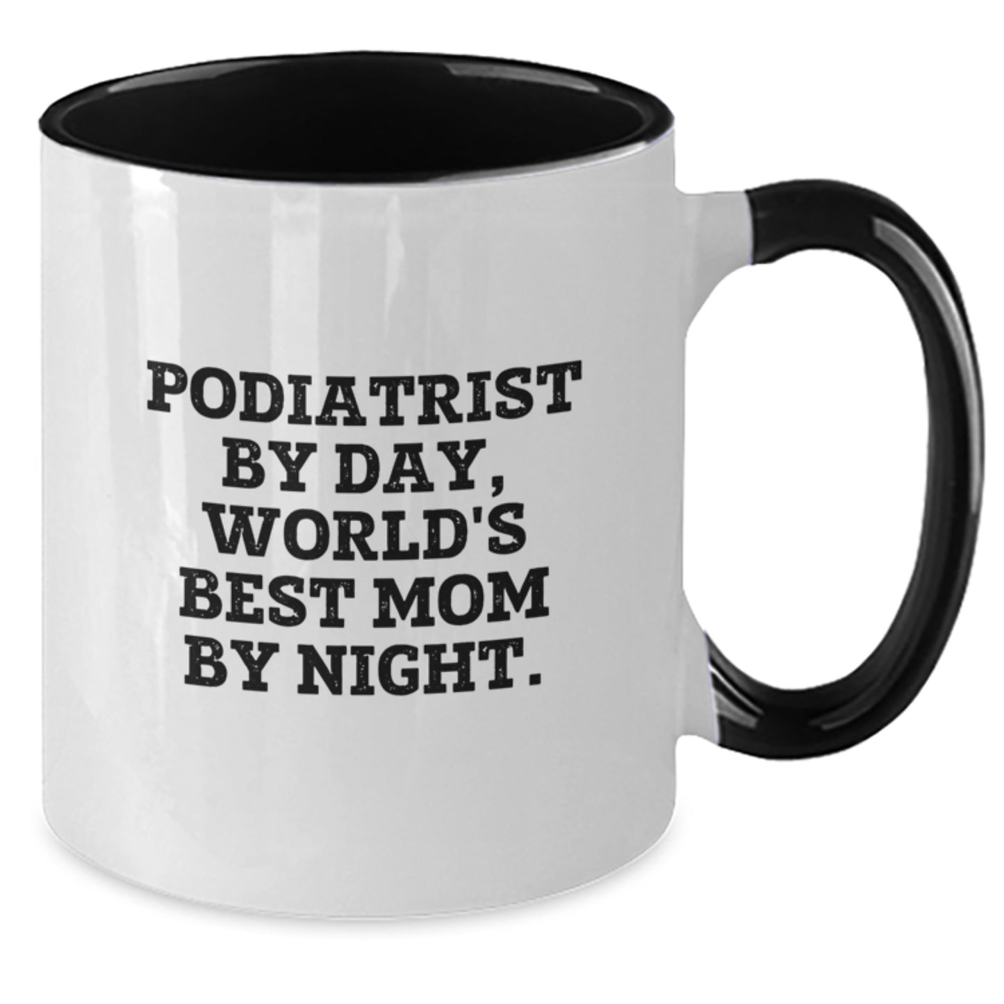 Podiatrist Gifts - Funny Quote Mug for Graduation, Gifts from Friends for Podiatrist By Day, World's Best Mom By Night, 11 oz Ceramic Two Tone Coffee Mug - Additional