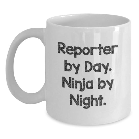 Reporter Gifts from Friends, Reporter White Coffee Mug, 'Reporter By Day. Ninja By Night.' Funny Graduation Unique Gifts - Main