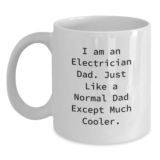 Gifts from Dad to Electrician Friends, Funny Electrician White Coffee Mug, Unique Christmas Unique Gifts for Men - Main