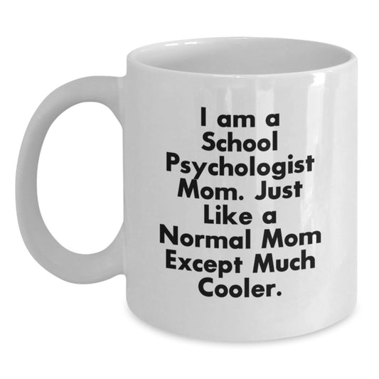 School Psychologist Gifts from Friends, Funny White Coffee Mug for School Psychologist Mom, Graduation Unique Gifts for School Psychologist Women - Main