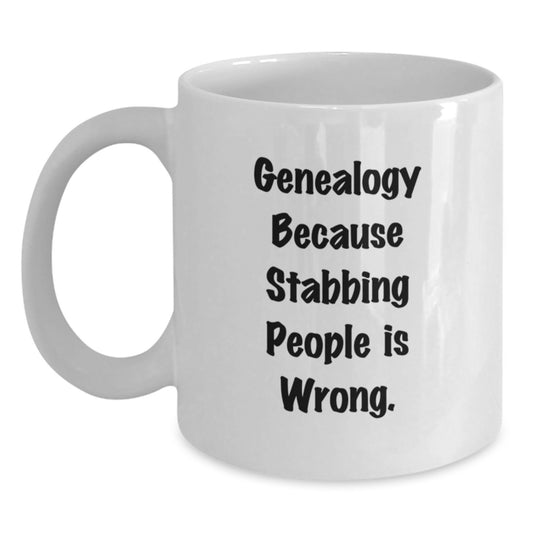Genealogy Humor Gifts from Friends for Genealogy Enthusiasts, Funny White Coffee Mug, Birthday Unique Gifts - Main