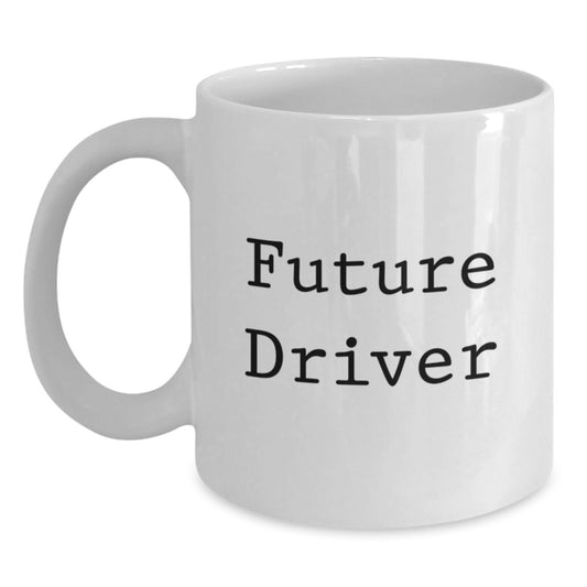 Funny Future Driver Gifts from Friends for Husband Funny White Coffee Mug - Main