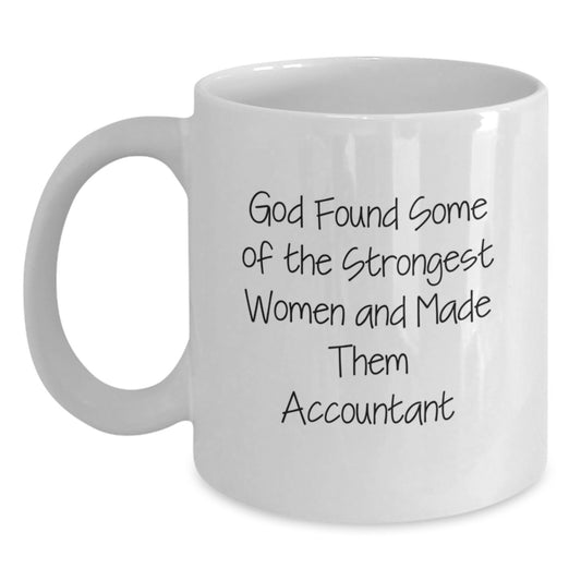Funny Quote Accountant Gifts from Mom to Daughter for Her Birthday, White Ceramic Coffee Mug, 11oz or 15oz Capacity, Microwave and Dishwasher Safe - Main