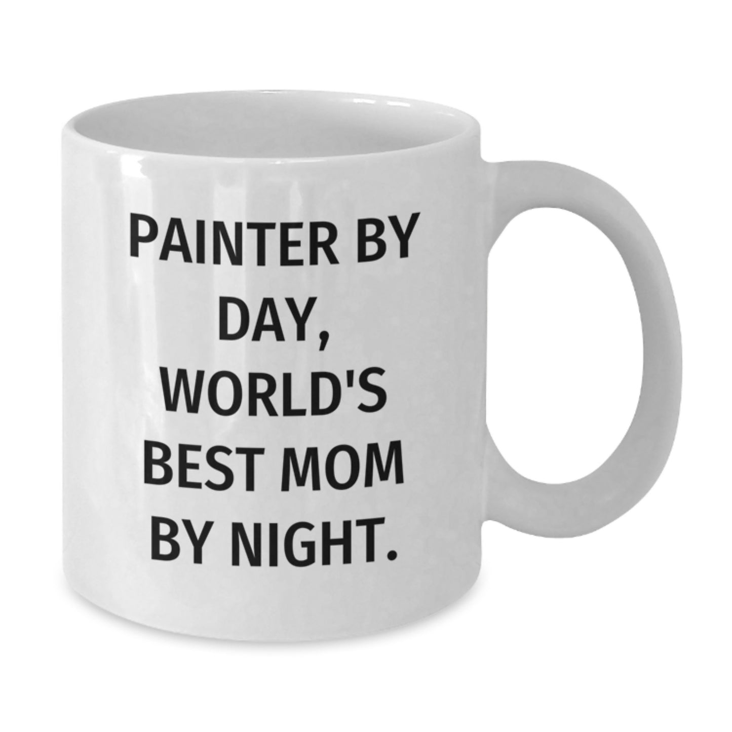 Painter Gifts Funny Quotes White Coffee Mug for Painter, Gifts from Mom, Unique Birthday Unique Gifts for Painter - Additional