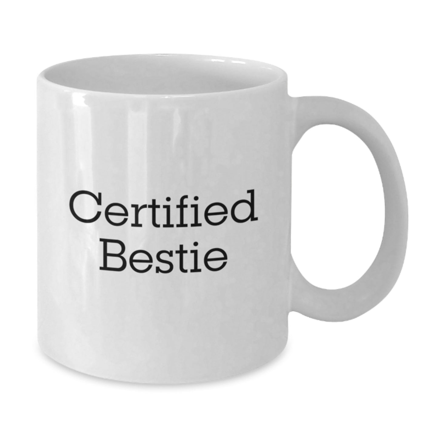 Funny Bestie Gifts, White Coffee Mugs for Bestie's Birthday, 'Certified Bestie' Quote, Gifts from Friends, Bestie Mug - Additional