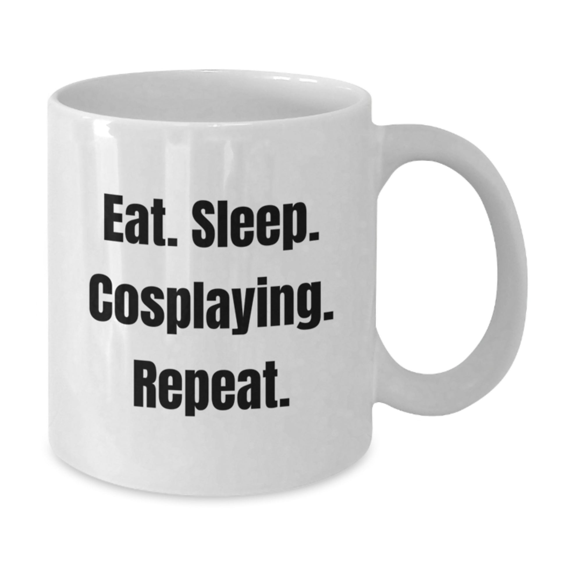 Funny Cosplaying Gifts from Friends for Men - Eat. Sleep. Cosplaying. Repeat. White Coffee Mug for Graduation - Additional