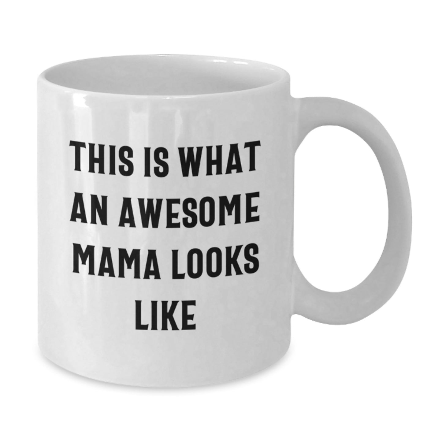 Funny Mama Gifts from Mom - White Coffee Mug, This Is What An Awesome Mama Looks Like, Birthday Unique Gifts, Mama Appreciation - Additional
